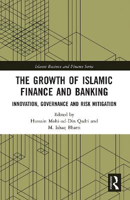 Growth of Islamic Finance and Banking: Innovation, Governance and Risk Mitigation
