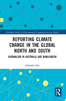 Reporting Climate Change in the Global North and South: Journalism in Australia and Bangladesh