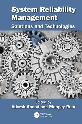 System Reliability Management: Solutions and Technologies