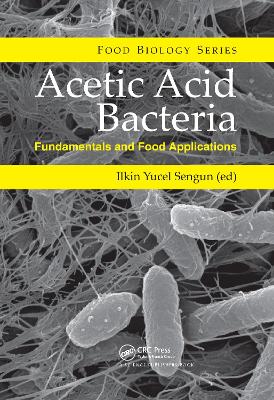 Acetic Acid Bacteria: Fundamentals and Food Applications