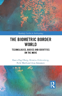 Biometric Border World: Technology, Bodies and Identities on the Move