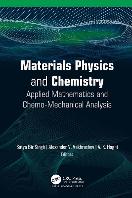 Materials Physics and Chemistry: Applied Mathematics and Chemo-Mechanical Analysis