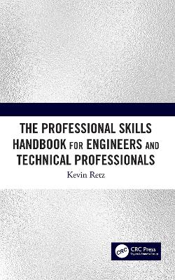 Professional Skills Handbook For Engineers And Technical Professionals