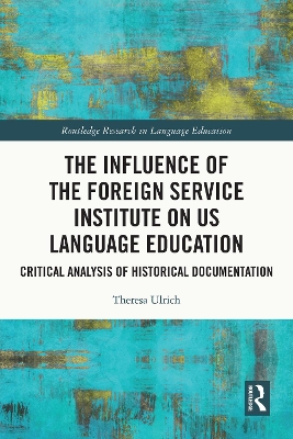 Influence of the Foreign Service Institute on US Language Education: Critical Analysis of Historical Documentation