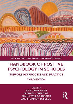 Handbook of Positive Psychology in Schools: Supporting Process and Practice 3rd edition