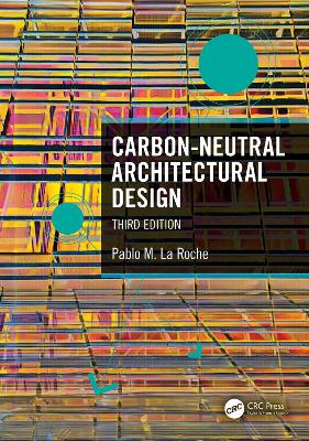 Carbon-Neutral Architectural Design 3rd edition