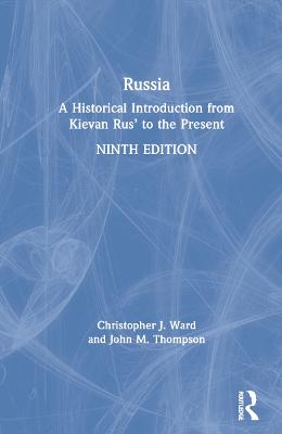 Russia: A Historical Introduction from Kievan Rus' to the Present 9th edition