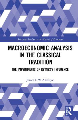 Macroeconomic Analysis in the Classical Tradition: The Impediments Of Keyness Influence