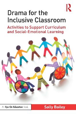 Drama for the Inclusive Classroom: Activities to Support Curriculum and Social-Emotional Learning