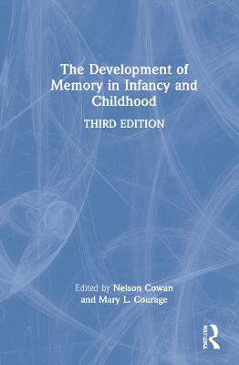 Development of Memory in Infancy and Childhood: Third Edition 3rd edition