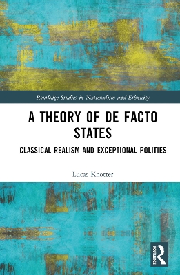 Theory of De Facto States: Classical Realism and Exceptional Polities