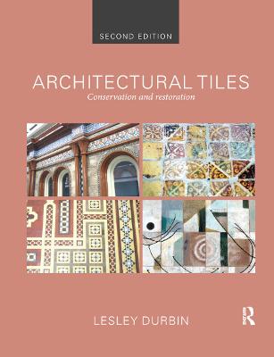 Architectural Tiles: Conservation and Restoration 2nd edition