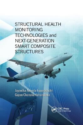 Structural Health Monitoring Technologies and Next-Generation Smart  Composite Structures
