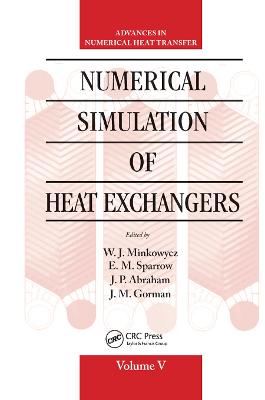 Numerical Simulation of Heat Exchangers: Advances in Numerical Heat Transfer Volume V