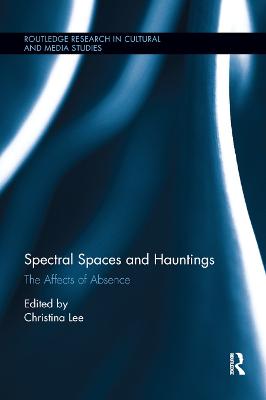 Spectral Spaces and Hauntings: The Affects of Absence