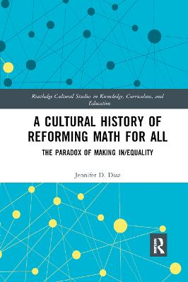 Cultural History of Reforming Math for All: The Paradox of Making In/equality