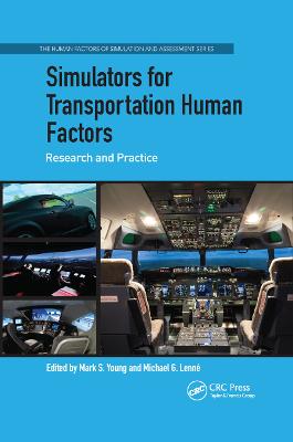 Simulators for Transportation Human Factors: Research and Practice