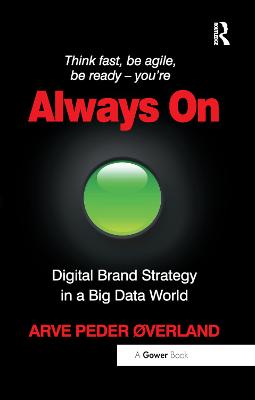Always On: Digital Brand Strategy in a Big Data World