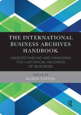 International Business Archives Handbook: Understanding and managing the historical records of business