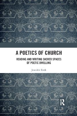 Poetics of Church: Reading and Writing Sacred Spaces of Poetic Dwelling