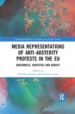 Media Representations of Anti-Austerity Protests in the EU: Grievances, Identities and Agency