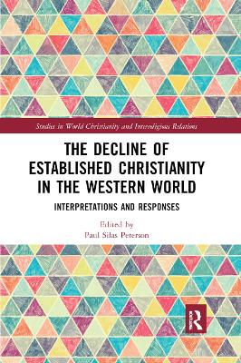 Decline of Established Christianity in the Western World: Interpretations and Responses