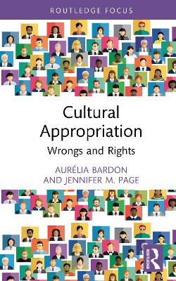 Cultural Appropriation: Wrongs and Rights