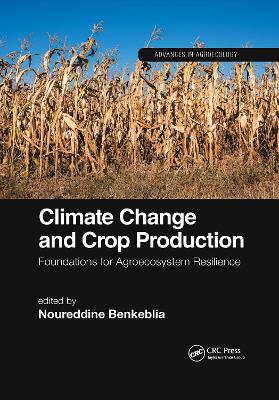 Climate Change and Crop Production: Foundations for Agroecosystem Resilience