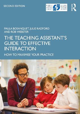 Teaching Assistant's Guide to Effective Interaction: How to Maximise Your Practice 2nd edition