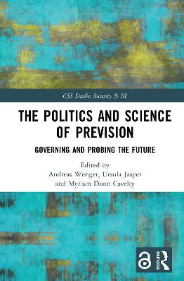 Politics and Science of Prevision: Governing and Probing the Future