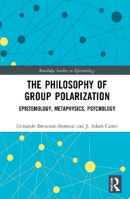 Philosophy of Group Polarization: Epistemology, Metaphysics, Psychology