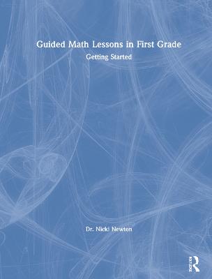 Guided Math Lessons in First Grade: Getting Started