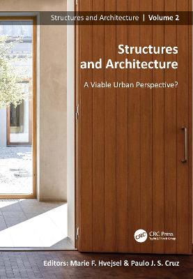 Structures and Architecture. A Viable Urban Perspective?: Proceedings of the Fifth International Conference on Structures and  Architecture (ICSA 2022), July 6-8, 2022, Aalborg, Denmark