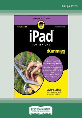 iPad For Seniors For Dummies, 10th Edition Large type / large print edition