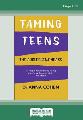 Taming Teens: The adolescent years Large type / large print edition