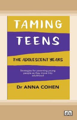Taming Teens: The adolescent years [ Dyslexic Edition]