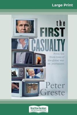 First Casualty (16pt Large Print Edition) Large type / large print edition