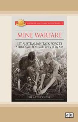 Mine Warfare: 1st Australian Task Force's Struggle for South Vietnam [ Dyslexic Edition]