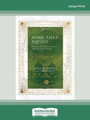 More Than Equals: Racial Healing for the Sake of the Gospel Large type / large print edition
