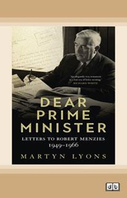 Dear Prime Minister: Letters to Robert Menzies, 1949â1966 [ Dyslexic Edition]