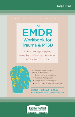 EMDR Workbook for Trauma and PTSD: Skills to Manage Triggers, Move Beyond Traumatic Memories, and Take Back  Your Life Large type / large print edition