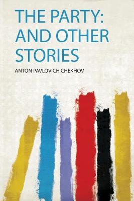 Party: and Other Stories: and Other Stories