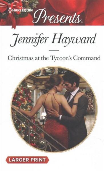 Christmas at the Tycoon's Command Large Print ed.