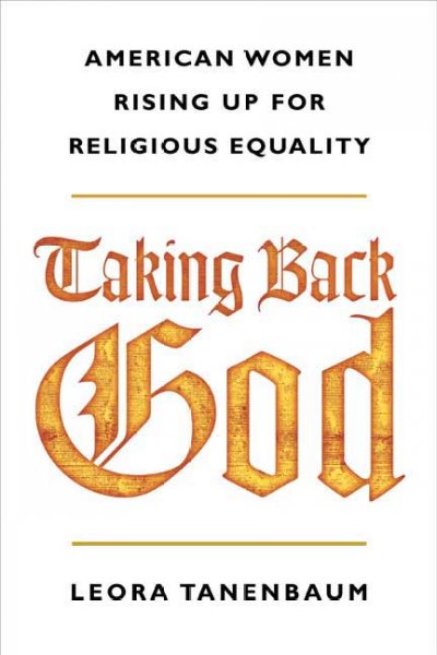 Taking Back God: American Women Rising Up for Religious Equality