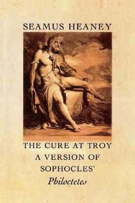Cure at Troy: A Version of Sophocles' Philoctetes