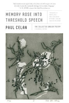 Memory Rose into Threshold Speech: The Collected Earlier Poetry: A Bilingual Edition
