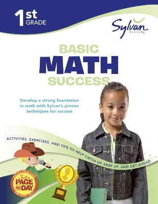 1st Grade Basic Math Success Workbook: Numbers and Operations, Geometry, Time and Money, Measurement and More;   Activities, Exercises and Tips to Help Catch Up, Keep Up, and Get Ahead.