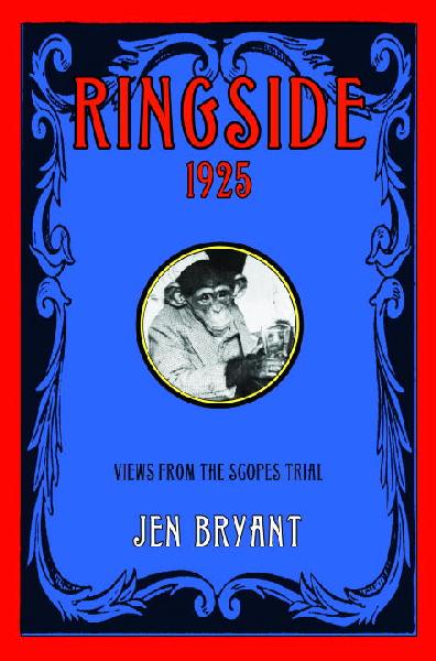 Ringside 1925: Views from the Scopes Trial