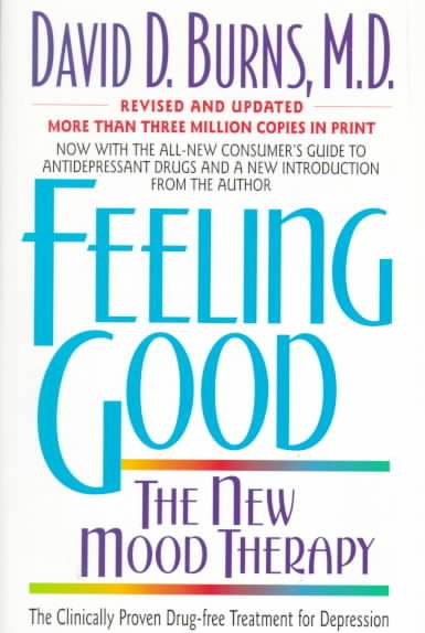 Feeling Good: The New Mood Therapy