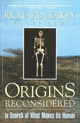 Origins Reconsidered: In Search of What Makes Us Human